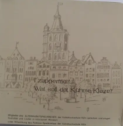 Altermarktspielkreises - I Zappermot! Wat Soll Dat Kühme, Klage?