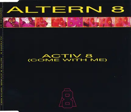 Altern 8 - Activ 8 (Come With Me)