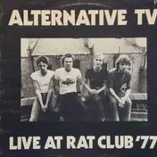 Alternative TV - Live at Rat Club '77