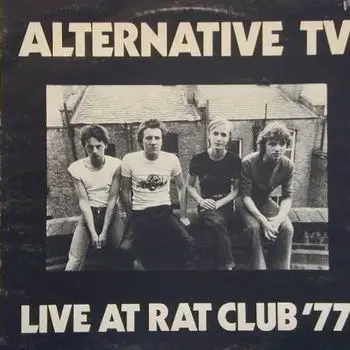 Alternative TV - Live at Rat Club '77