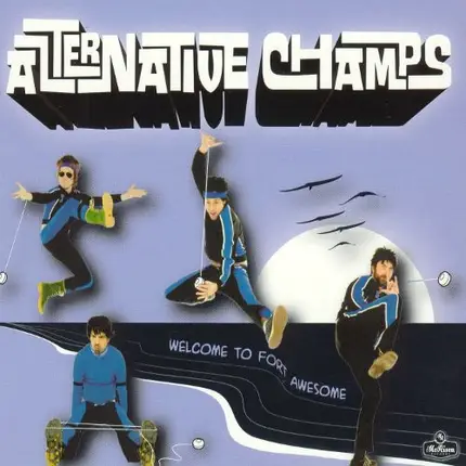 Alternative Champs - Welcome To Fort Awesome