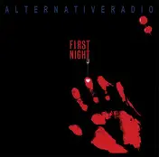 Alternative Radio - First Night