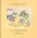 LP - Alterations - My Favourite Animals