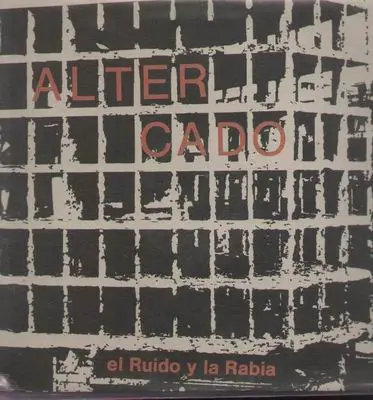 Altercado - El Ruido Y La Rabia