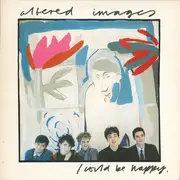 12inch Vinyl Single - Altered Images - I Could Be Happy