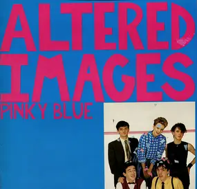 Altered Images - Pinky Blue