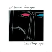 Altered Images - See Those Eyes