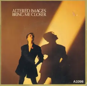 Altered Images - Bring Me Closer