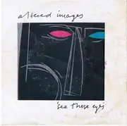 7'' - Altered Images - See Those Eyes