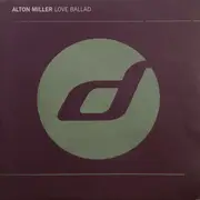 12inch Vinyl Single - Alton Miller - Love Ballad