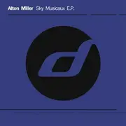 12inch Vinyl Single - Alton Miller - Sky Musicaux EP