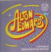 12'' - Alton Edwards - I Just Wanna (Spend Some Time With You)