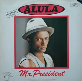 Alula - Mr. President