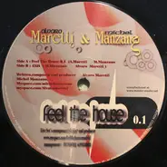 Alvaro Maretti & Michel Manzano - Feel The House 0.1