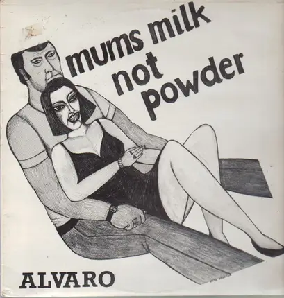 Alvaro Peña-Rojas - Mums Milk Not Powder
