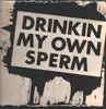 LP - Alvaro Peña-Rojas - Drinkin My Own Sperm