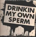 LP - Alvaro Peña-Rojas - Drinkin My Own Sperm