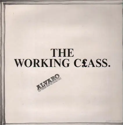 Alvaro Peña-Rojas - The Working C£ass.