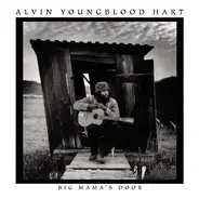 Alvin Youngblood Hart - Big Mama's Door