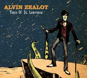 Alvin Zealot - Tears Of St. Lawrence