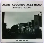 Alvin Acorn's Jazz Band - Now He's The King