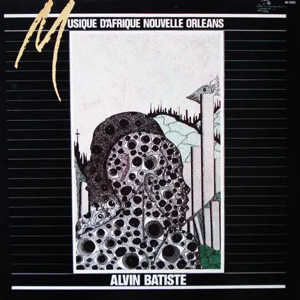 Alvin Batiste - Musique D'Afrique Nouvelle Orleans