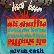 7inch Vinyl Single - Alvin Cash - Ali Shuffle / Doing The Feeling