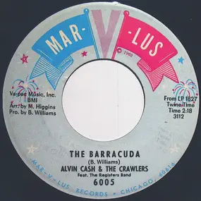 Alvin Cash & the Crawlers - The Barracuda / Do It One More Time