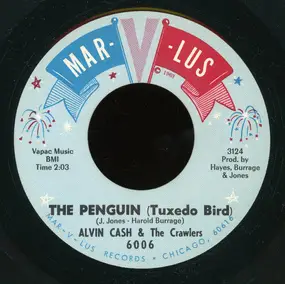 Alvin Cash & the Crawlers - The Penguin (Tuxedo Bird) / Un-wind The Twine