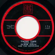 Alvin Cash & The Crawlers - Twine Time / The Philly Freeze