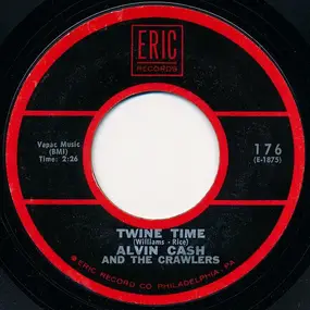 Alvin Cash & the Crawlers - Twine Time / The Philly Freeze