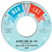 Alvin Cash - Alvin's Boo-Ga-Loo / Let's Do Some Good Timing