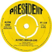 Alvin Cash And The 'Registers' - Alvin's Boo-Ga-Loo / Let's Do Some Good Timing