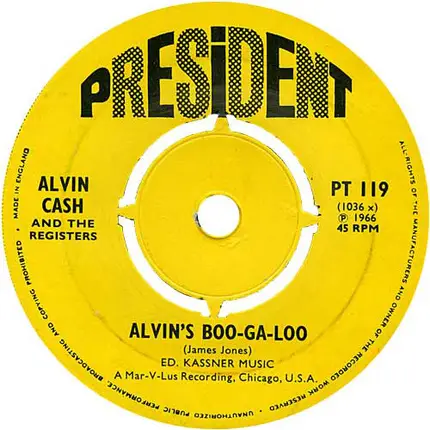 Alvin Cash & The Registers - Alvin's Boo-Ga-Loo / Let's Do Some Good Timing