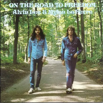 Alvin Lee & Mylon LeFevre - On The Road To Freedom