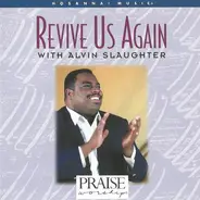 Alvin Slaughter - Revive Us Again
