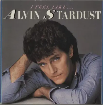 Alvin Stardust - I Feel Like Alvin Stardust