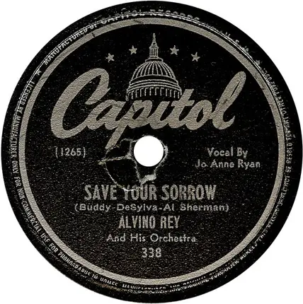 Alvino Rey And His Orchestra - Among My Souvenirs / Save Your Sorrow