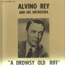 Alvino Rey - A Drowsy Old Riff