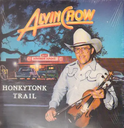 Alvin Crow - Honky Tonk Trail