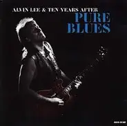 Alvin Lee & Ten Years After - Pure Blues