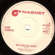 7'' - Alvin Stardust - My Coo Ca Choo