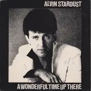7'' - Alvin Stardust - A Wonderful Time Up There
