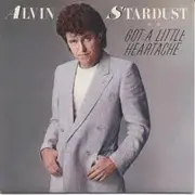 7'' - Alvin Stardust - Got A Little Heartache