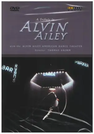 Alvn Ailey American Dance Theater / Thomas Grimm - A Tribute To Alvin Ailey