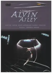 Alvn Ailey American Dance Theater / Thomas Grimm - A Tribute To Alvin Ailey