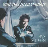 Alyce Stephane - Faut Pas M'en Vouloir