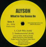 12'' - Alyson - What're You Gonna Do