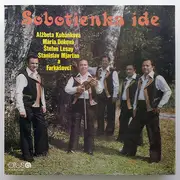 LP - Alžbeta Kubánková , Mária Dóková , Štefan Lesay , Stanislav Mjartan A Ľudová Hudba Eugena Farkaša - Sobotienka Ide