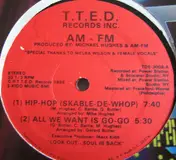 Am FM - Hip Hop (Skable-De-Wop) / All We Want Is Go Go